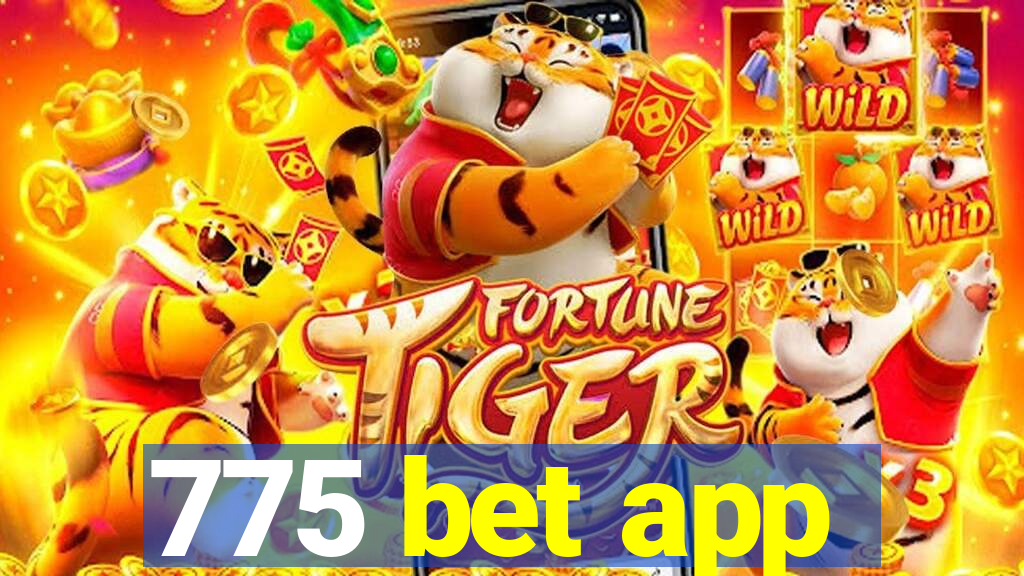 775 bet app